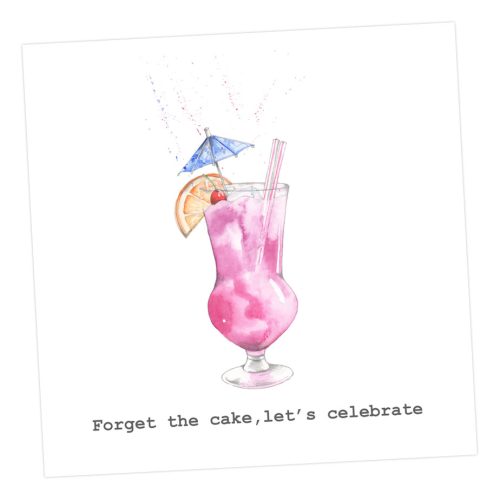 Forget the cake, let's celebrate card - Sartorial Boutique and Gifts