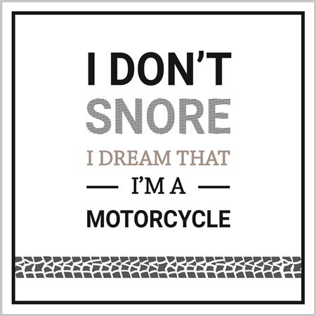 I don't snore I dream I'm a motorcycle card - Sartorial Boutique and Gifts